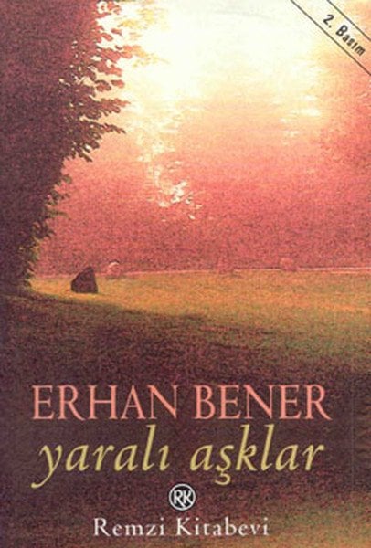 Yaralı Aşklar, Erhan Bener, Remzi Kitabevi