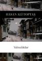 Yalnızlıklar, Hasan Ali Toptaş