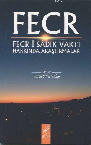 Fecr ; Fecr-i Sadık Vakti Hakkında Araştırmalar, Hadis