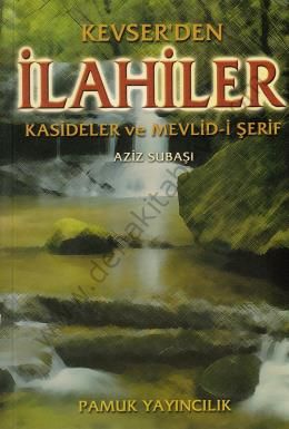 Kevserden İLAHİLER (İlahi-001)