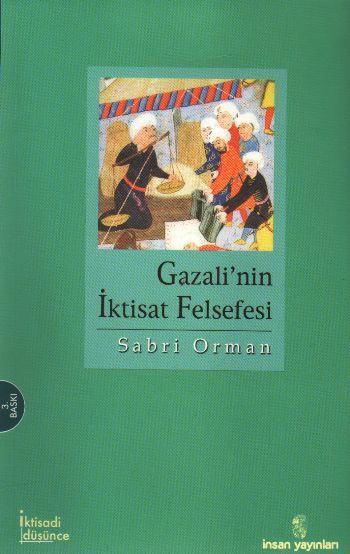 Gazali'nin İktisat Felsefesi, Sabri Orman