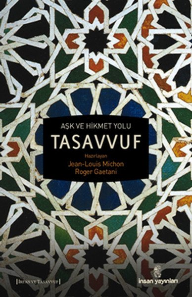 Aşk Ve Hikmet Yolu Tasavvuf, İnsan Yayınları