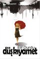 Düş Kıyamet, Elif Durdu