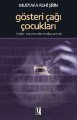 Gösteri Çağı Çocukları, Mustafa Ruhi Şirin