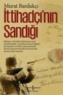 İttihadçı'nın Sandığı, Murat Bardakçı