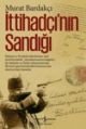 İttihadçı'nın Sandığı, Murat Bardakçı