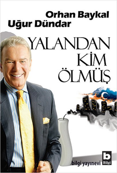 Yalandan Kim Ölmüş, Uğur Dündar