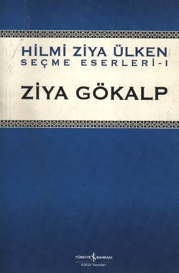 Ziya Gökalp Hilmi Ziya Ülken, Ziya Gökalp