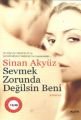 Sevmek Zorunda Değilsin Beni (Cep Boy), Sinan Akyüz