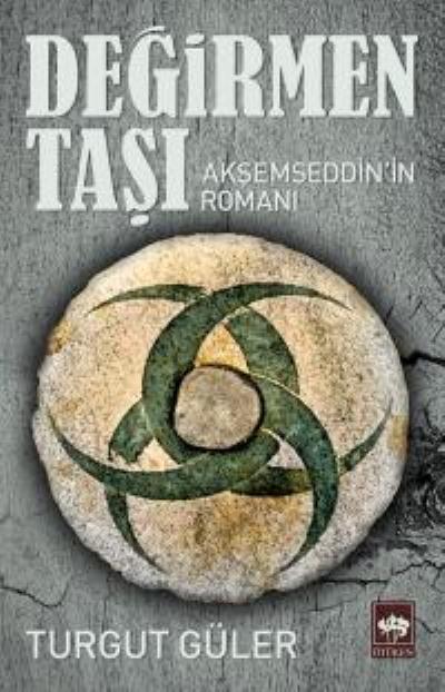 Değirmen Taşı, Turgut Güler