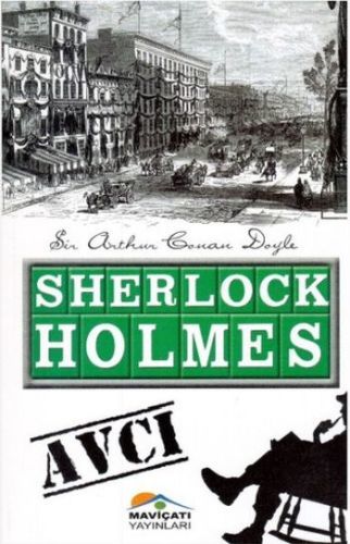 Sherlock Holmes Avcı, Sir Arthur Conan Doyle