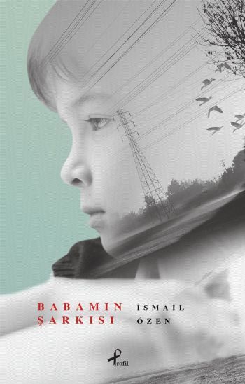Bababmın Şarkısı , İsmail Özen