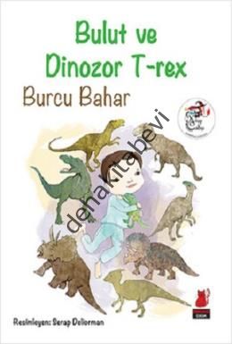 Bulut ve Dinozor T-Rex, Burcu Bahar