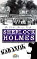 Sherlock Holmes Karanlık, Sir Arthur Conan Doyle