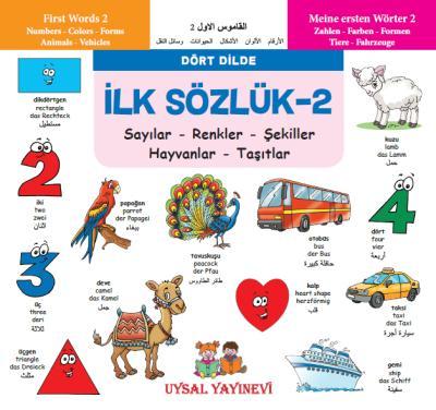 İlk Sözlük 2 - Sayılar - Renkler - Şekiller - Hayvanlar - Taşıtlar, Uysal Yayınevi