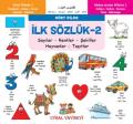 İlk Sözlük 2 - Sayılar - Renkler - Şekiller - Hayvanlar - Taşıtlar, Uysal Yayınevi