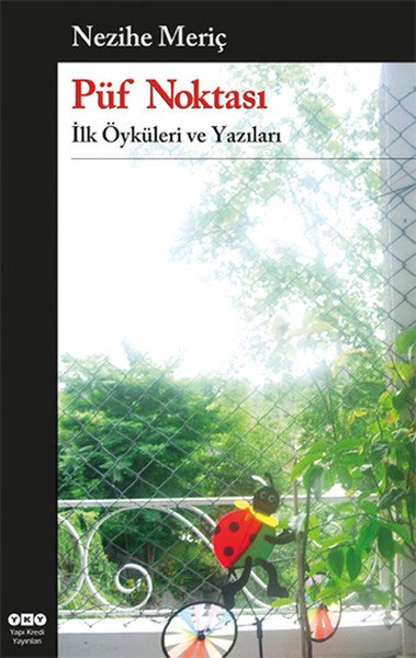 Püf Noktası İlk Öyküleri ve Yazıları, Nezihe Meriç