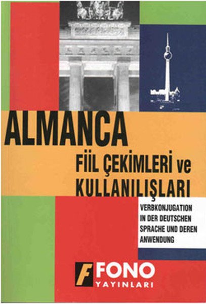 Fono Almanca Fiil Çekimleri ve Kullanışları