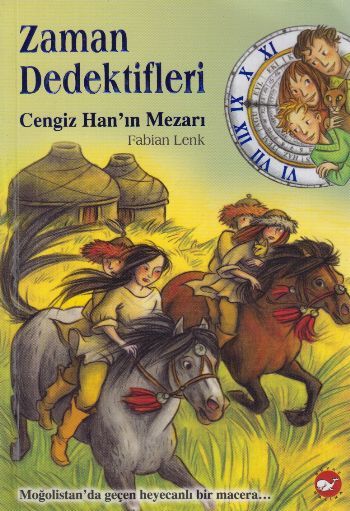 Cengiz Han'ın Mezarı Zaman Dedektifleri 3.kitap, Fabian Lenk