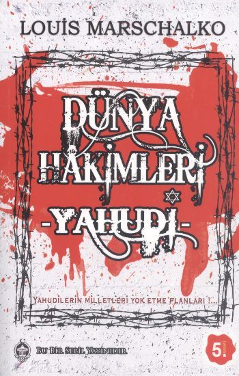 Dünya Hakimleri - Yahudi; Gerçek Savaş Suçluları - Louis Marschalko