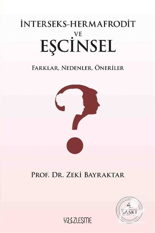 İnterseks-Hermafrodit ve Eşcinsel Farklar, Nedenler, Öneriler, Prof. Dr. Zeki Bayraktar