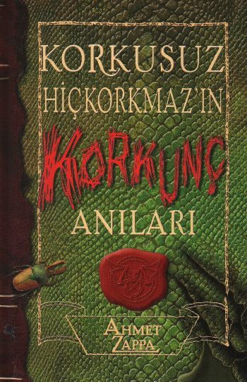 Korkusuz Hiçkorkmaz'ın Korkunç Anıları, Ahmet Zappa