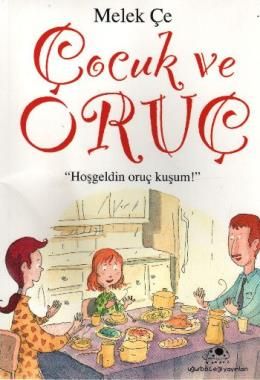Çocuk ve Oruç, Melek Çe