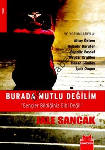 Burada Mutlu Değilim, Jale Sancak