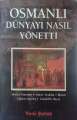 2.el, Osmanlı Dünyayı Nasıl Yönetti