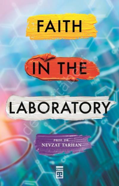 Faith in the Laboratory - İnanç Psiklolojisi ve Bilim (İngilizce)