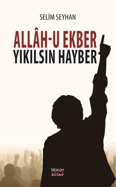 Allah-u Ekber Yıkılsın Hayber, Selim Seyhan