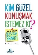 Kim Güzel Konuşmak İstemez Ki?, Ahmet Şahin Akbulut, Ensar Neşriyat