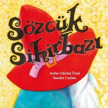 Sözcük Sihirbazı, Ayfer Gürdal Ünal
