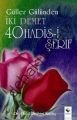 Güller Gülünden İki Demet 40 Hadis-i Şerif, Rağbet Yayınları
