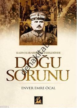 Kazım Karabekir’in Eserlerinde Doğu Sorunu, İlgi Kültür Sanat Yayıncılık