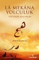 La Mekana Yolculuk; Sufilerin Açık Sırları, İnsan Yayınları