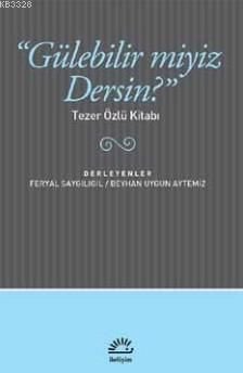Gülebilir miyiz Dersin?, Beyhan Uygun, İletişim