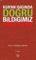 Kuran Işığında Doğru Bildiğimiz Yanlışlar, Ciltli, Abdulaziz Bayındır