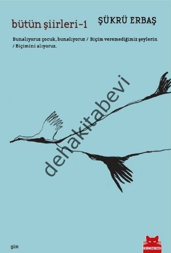 Bütün Şiirleri 1, Şükrü Erbaş
