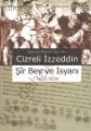 Cizreli İzzeddin Şir Bey ve İsyanı, Tuncay Öğün