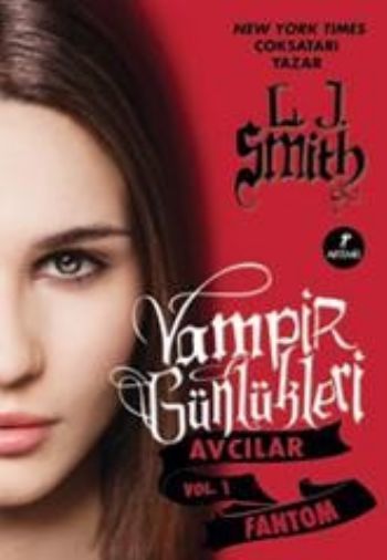 Vampir Günlükleri - Avcılar Vol.1 Fantom, L. J. Smith
