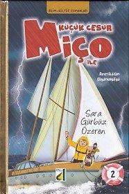 Küçük Cesur Miço ile Amerikadan Okyanusyaya / Bilim Kültür Romanları Ciltli