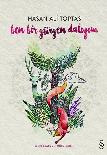 Ben Bir Gürgen Dalıyım (Ciltli), Hasan Ali Toptaş