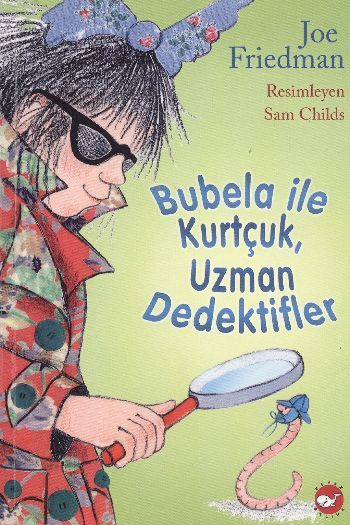 Bubela ile Kurtçuk Uzman Dedektifler, Joe Friedman