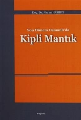 Son Dönem Osmanlıda Kipli Mantık, Araştırma Yayınları