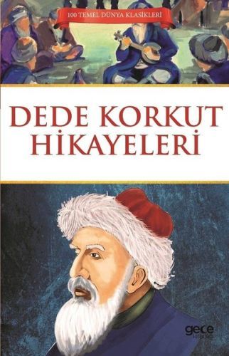 Dede Korkut Hikayeleri, Dede Korkut