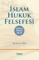 İslam Hukuk Felsefesi; Kaynaklar-Yöntemler-Amaçlar, Mana Yayınları