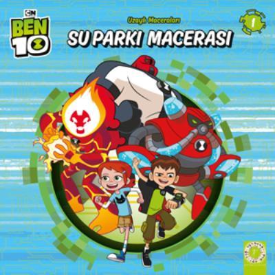BEN 10 Uzay Maceraları 1 - Su Parkı Macerası, Artemis Yayınları