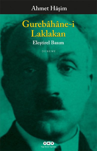 Gurebahane i Laklakan, Ahmet Haşim