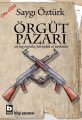 Örgüt Pazarı Sol Sağ Örgütler Kürtçülük ve Tarikatlar, Saygı Öztürk